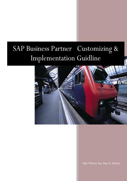 SAP BUSINESS PARTNER CUSTOMIZING & IMPLEMENTATION GUIDLINE