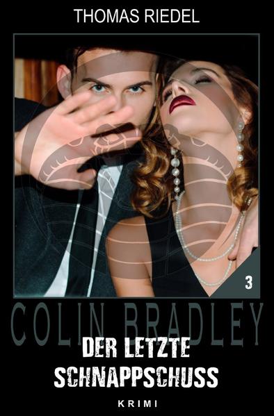 Colin Bradley / Der letzte Schnappschuss