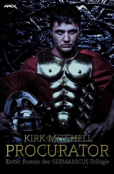 PROCURATOR – Erster Roman der GERMANICUS-Trilogie