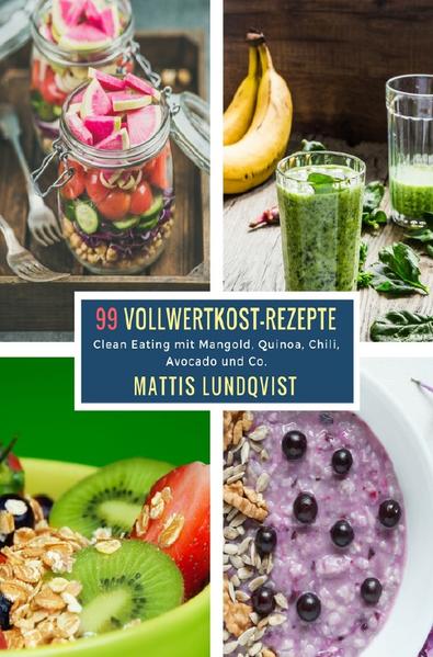 99 Vollwertkost-Rezepte
