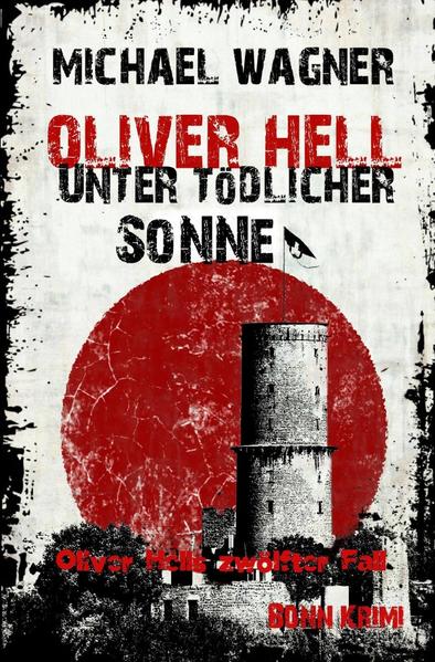 Oliver Hell – Unter tödlicher Sonne