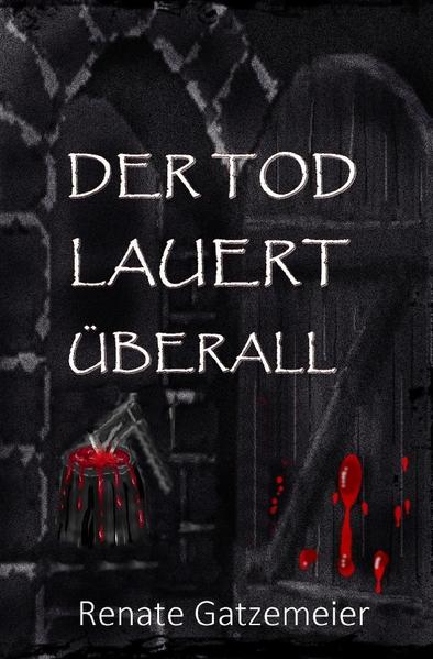 Der Tod lauert überall