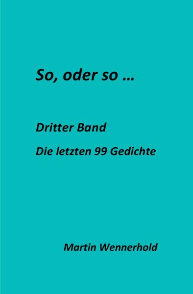 So, oder so, offene Gedichte / So, oder so III ...