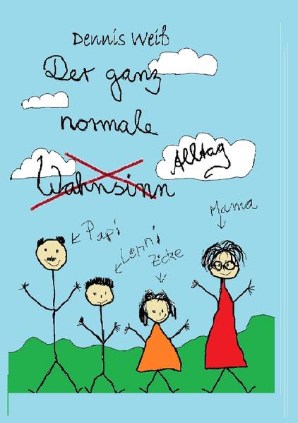 Der ganz normale Alltag