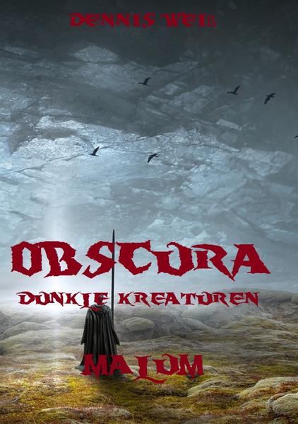 Obscura- Dunkle Kreaturen / Obscura- Part 4- Malum