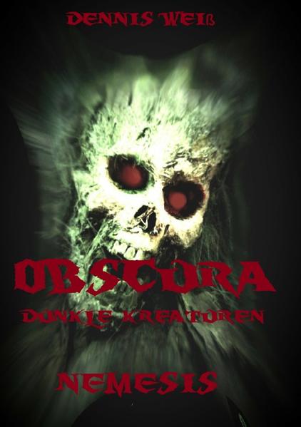 Obscura- Dunkle Kreaturen / Obscura- Part 5- Nemesis