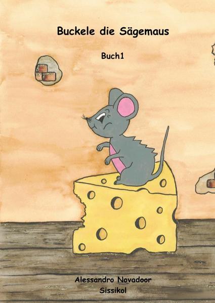 Buckele - Buchreihe / Buckele die Sägemaus