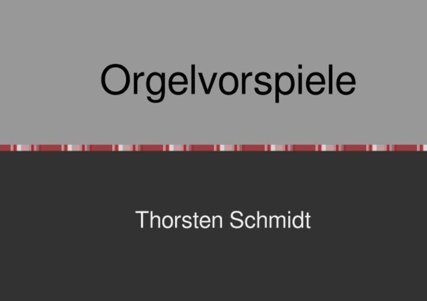 Orgelvorspiele