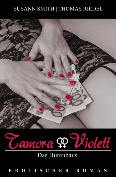 Tamora & Violett / Tamora & Violett - Das Hurenhaus