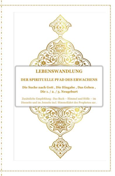 Gott - Unser Allah Allheilmittel / Lebenswandlung - Der spirituelle Pfad des Erwachens