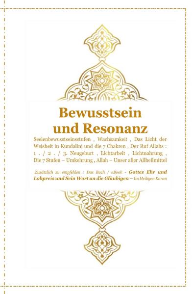 Gott - Unser Allah Allheilmittel / Bewusstsein und Resonanz - Höre und Schau !