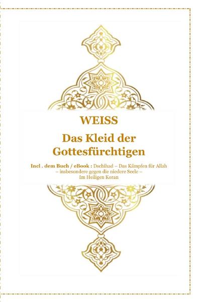 Gott - Unser Allah Allheilmittel / Weiss - Das Kleid der Gottesfürchtigen