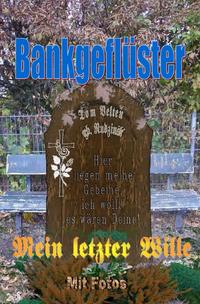 Bankgeflüster - Mein letzter Wille