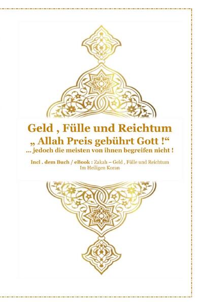Gott - Unser Allah Allheilmittel / Geld , Fülle und Reichtum ! " Allah Preis gebührt Gott !" ... jedoch die meisten von ihnen begreifen nicht !