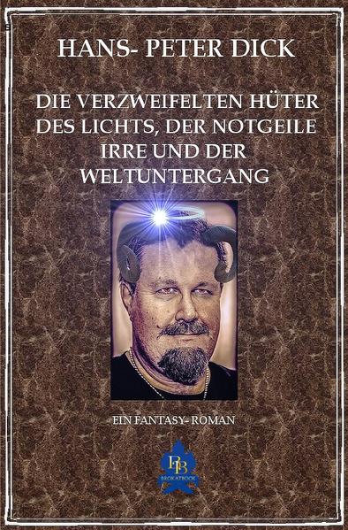 Die verzweifelten Hüter des Lichts, der notgeile Irre und der Weltuntergang