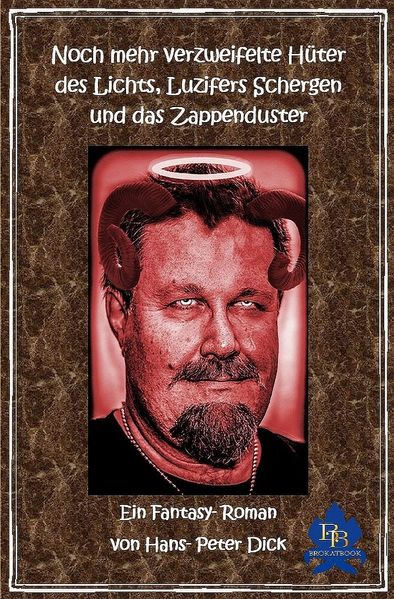 Noch mehr verzweifelte Hüter des Lichts, Luzifers Schergen und das Zappenduster