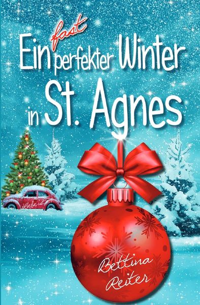 Liebesromanzen in St. Agnes/Cornwall / Ein fast perfekter Winter in St. Agnes