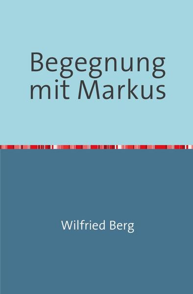 Begegnung mit Markus