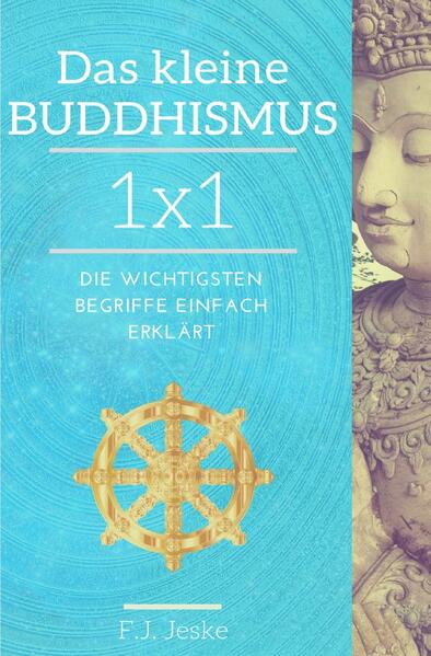 Das kleine Buddhismus 1x1