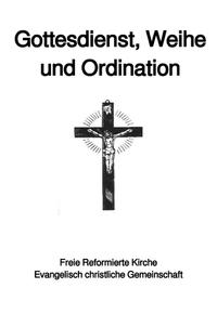 Gottesdienst, Weihe und Ordination