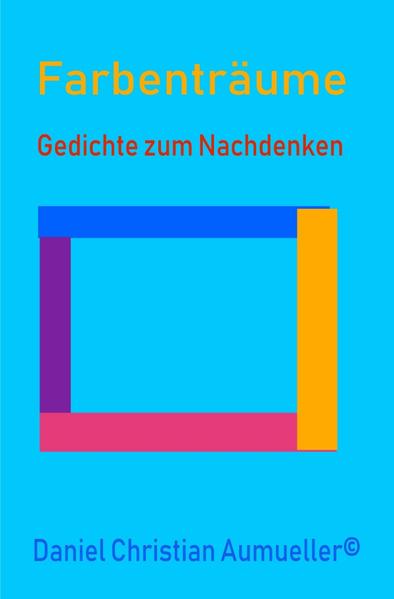 Farben Träume Gedichte zum Nachdenken