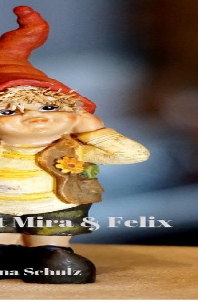 Abenteuer mit Mira und Felix