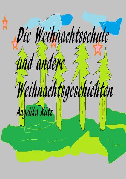 Die Weihnachtsschule und andere Weinachtsgeschichten