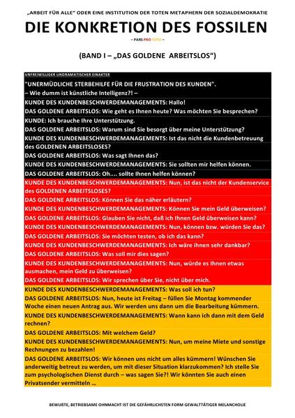 DIE KONKRETION DES FOSSILEN / DIE KONKRETION DES FOSSILEN – „ARBEIT FÜR ALLE“ ODER EINE INSTITUTION DER TOTEN METAPHERN DER SOZIALDEMOKRATIE (BD 1/6)