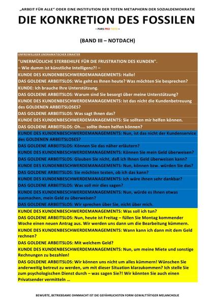 DIE KONKRETION DES FOSSILEN / DIE KONKRETION DES FOSSILEN – „ARBEIT FÜR ALLE“ ODER EINE INSTITUTION DER TOTEN METAPHERN DER SOZIALDEMOKRATIE (BD 3/6)
