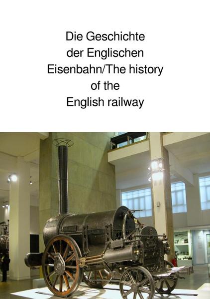 Die Geschichte der Englischen Eisenbahn/The history of the English railway