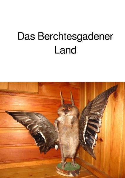 Das Berchtesgadener Land