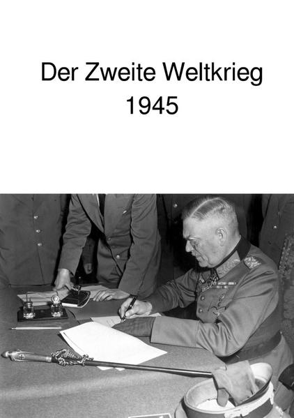 Der Zweite Weltkrieg 1945