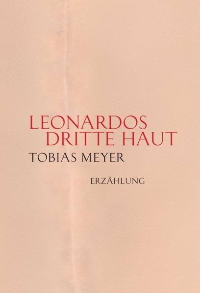 Leonardos dritte Haut