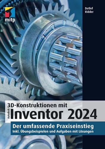 3D-Konstruktionen mit Autodesk Inventor 2024