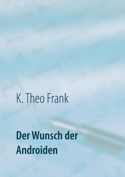 Der Wunsch der Androiden