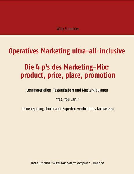 Operatives Marketing ultra-all-inclusive - Die 4 p's des Marketing-Mix: product, price, place, promotion