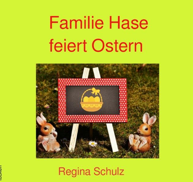 Familie Hase feiert Ostern