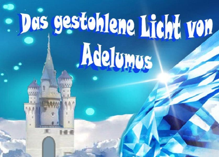Das gestohlene Licht von Adelumus