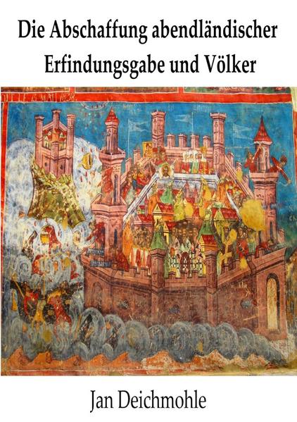 Die Abschaffung abendländischer Erfindungsgabe und Völker