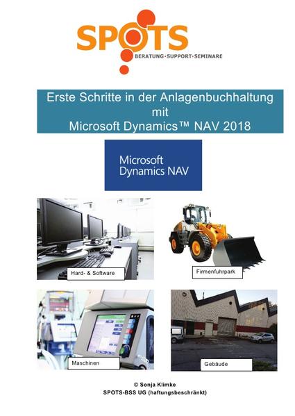 Microsoft Dynamics™ NAV2018 / Erste Schritte in der Anlagenbuchhaltung mit Microsoft Dynamics™ NAV2018/Bd. 9