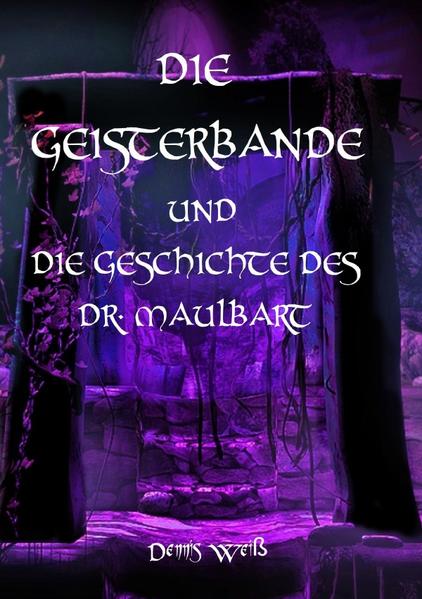 Die Geisterbande / Die Geisterbande und die Geschichte des Dr. Maulbart