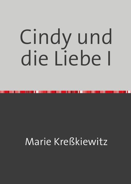 cindy und ihr leben / Cindy und die Liebe I
