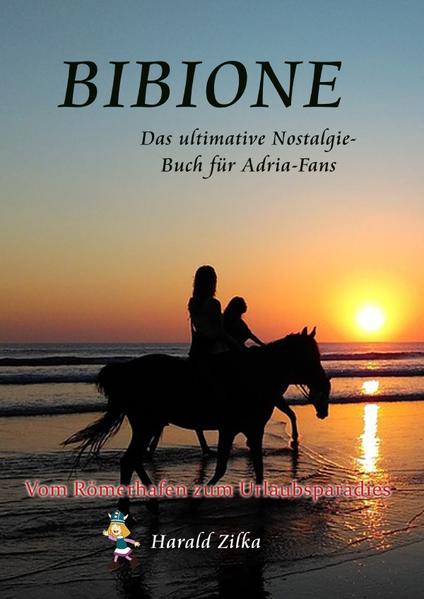 Radio Adria / BIBIONE - Das ultimative Nostalgie-Buch