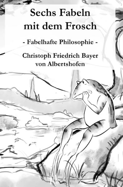 Der Frosch / Sechs Fabeln mit dem Frosch
