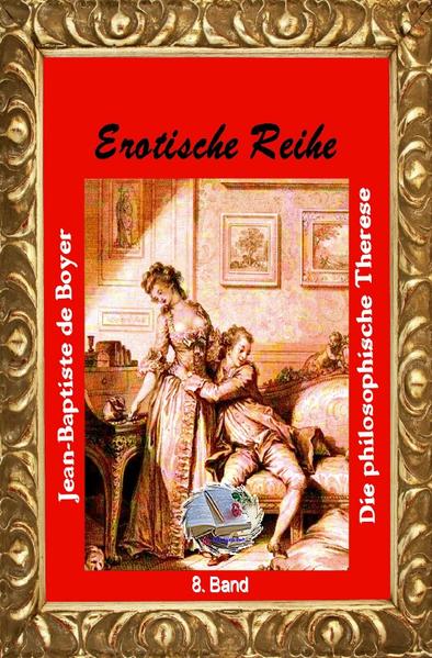 Erotische Reihe / Die philosophische Therese (Illustriert)