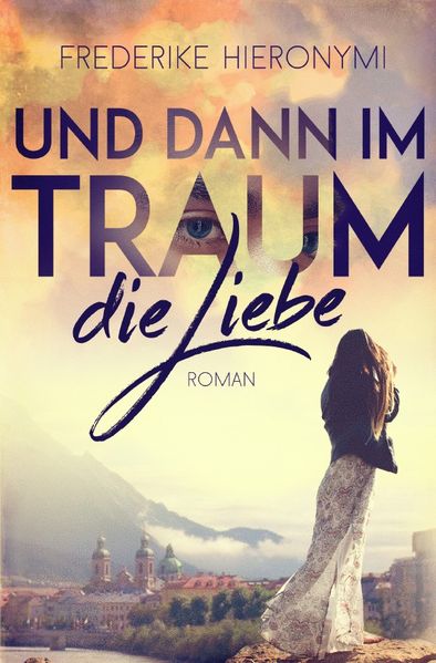 Und dann im Traum / Und dann im Traum … die Liebe