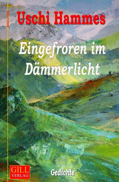 Gill-Lyrik / Eingefroren im Dämmerlicht