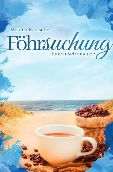 Föhr Reihe / Föhrsuchung Eine Inselromanze