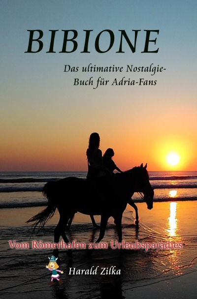 Radio Adria / BIBIONE - Vom Römerlager zum Urlaubsparadies (Taschenbuch)