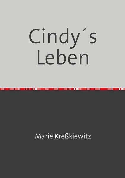 Cindy´s Leben